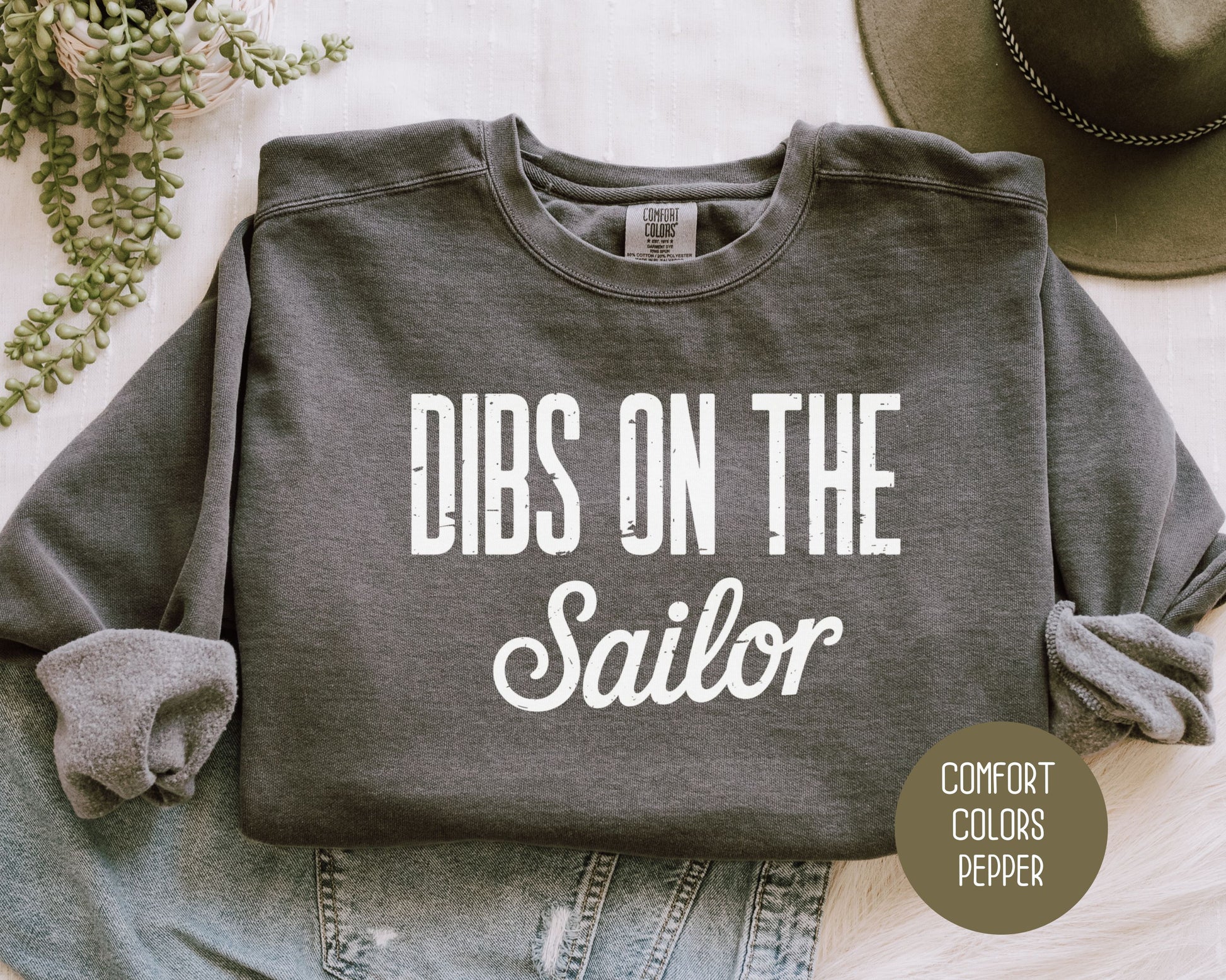 Dibs on the Sailor Comfort Colors Sweatshirt Sweatshirt CreativeSpecialTs