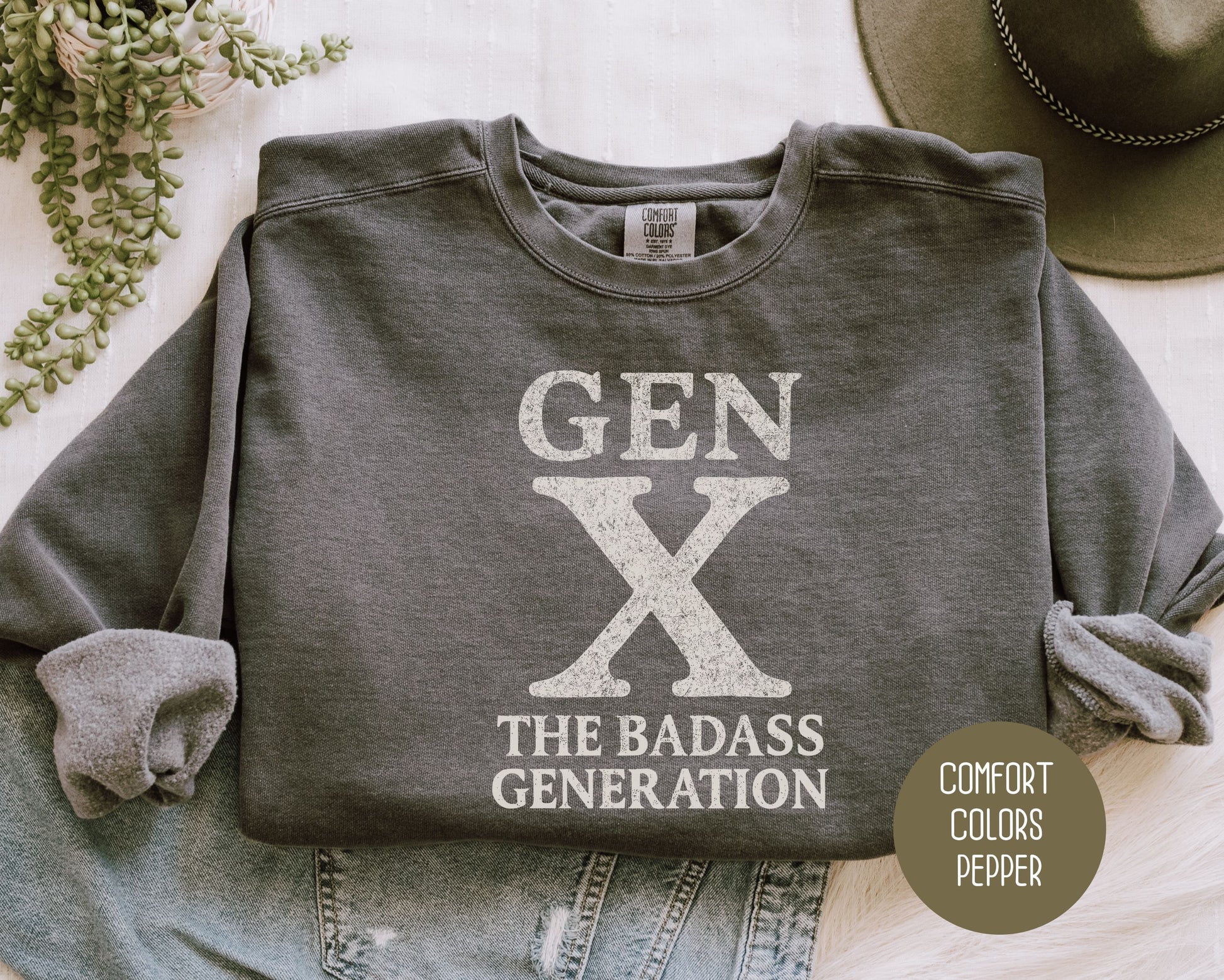 Gen X The Badass Generation Comfort Colors Sweatshirt Sweatshirt CreativeSpecialTs