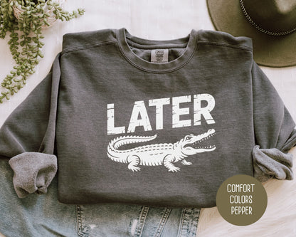 Lator Gator Comfort Colors Sweatshirt Sweatshirt  CreativeSpecialTs