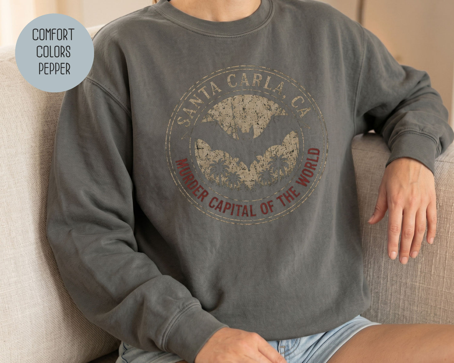 Santa Carla Murder Capital of the World Comfort Colors Sweatshirt Sweatshirt  CreativeSpecialTs