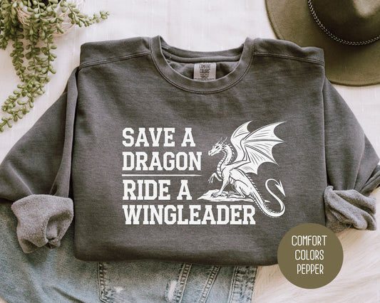 Save a Dragon Ride a Wingleader Sweatshirt