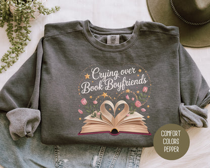 Crying Over Book Boyfriends Comfort Colors Sweatshirt