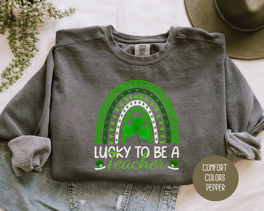 Lucky to Be a Teacher St Patrick's Day Comfort Colors Sweatshirt