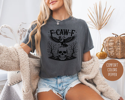 F-Caw-F Black Crow Raven Comfort Colors Shirt