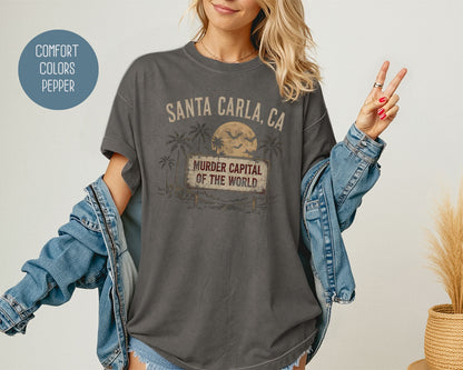 Santa Carla Murder Capital of the World Comfort Colors Shirt T-Shirt  CreativeSpecialTs