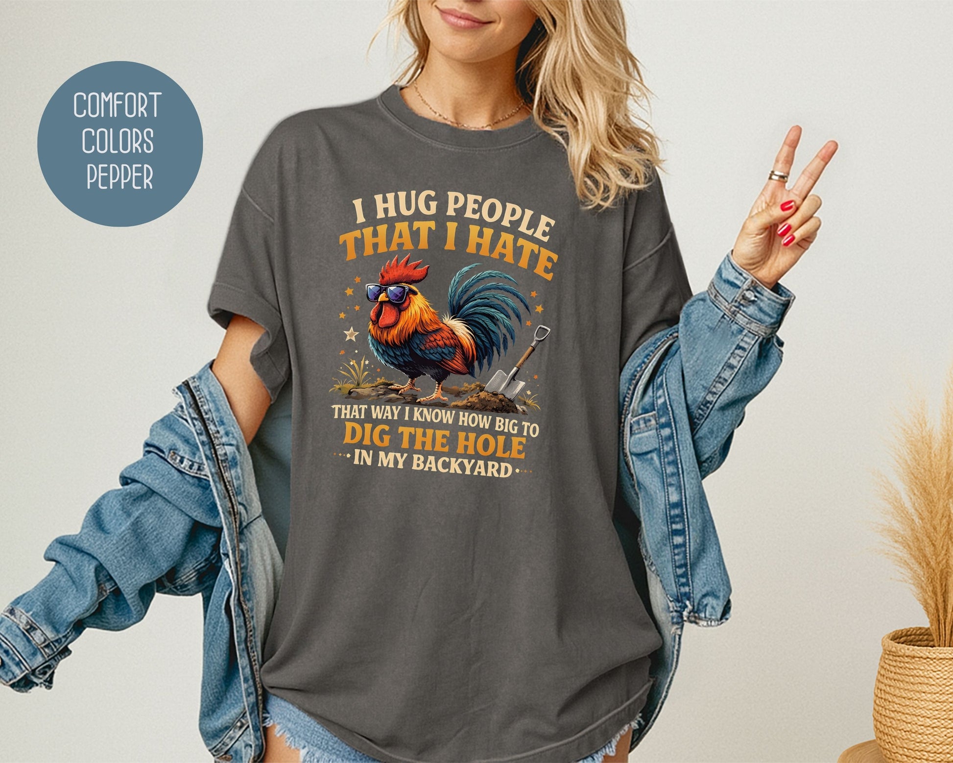 I Hug People That I Hate Comfort Colors Shirt T-Shirt  CreativeSpecialTs