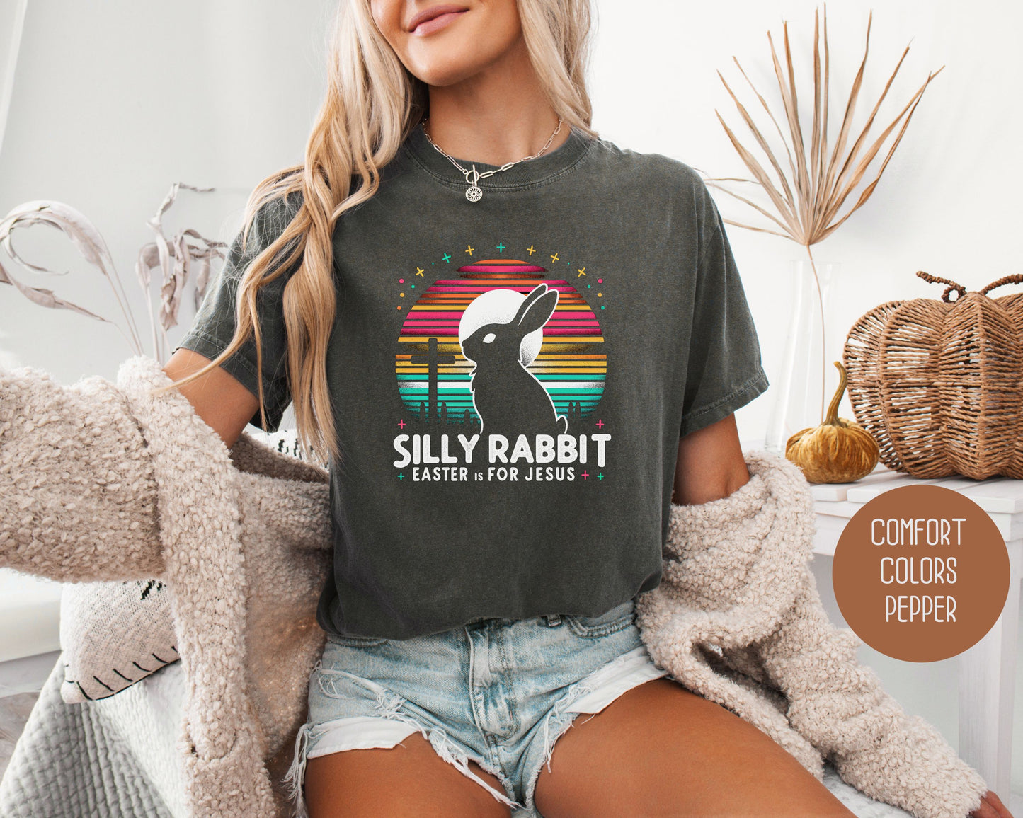 Silly Rabbit Easter is for Jesus Comfort Colors Shirt, Religious Cute Easter T-Shirts, Boho Jesus Christian Gift, Boho Easter Bunny Tee T-Shirt  CreativeSpecialTs