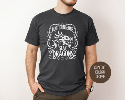 Loot Dungeons Slay Dragons Comfort Colors Shirt T-Shirt  CreativeSpecialTs