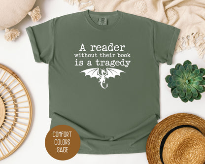 A Reader Without a Book is a Tragedy Comfort Colors Shirt