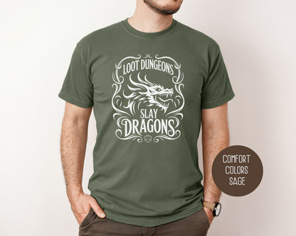 Loot Dungeons Slay Dragons Comfort Colors Shirt T-Shirt  CreativeSpecialTs