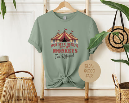 Not My Circus Not My Monkeys Shirt