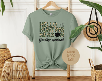 Hello Hunting Season Goodbye Husband Shirt T-Shirt  CreativeSpecialTs