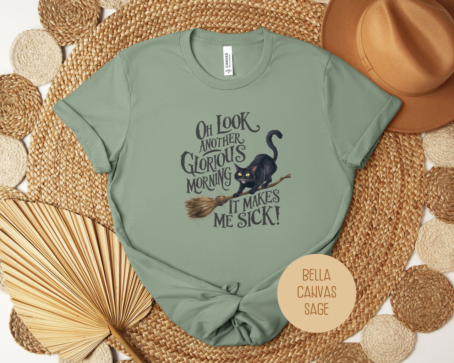 Oh Look, Another Glorious Morning Makes Me Sick Shirt