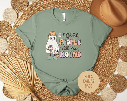 I Ghost People All Year Round Shirt