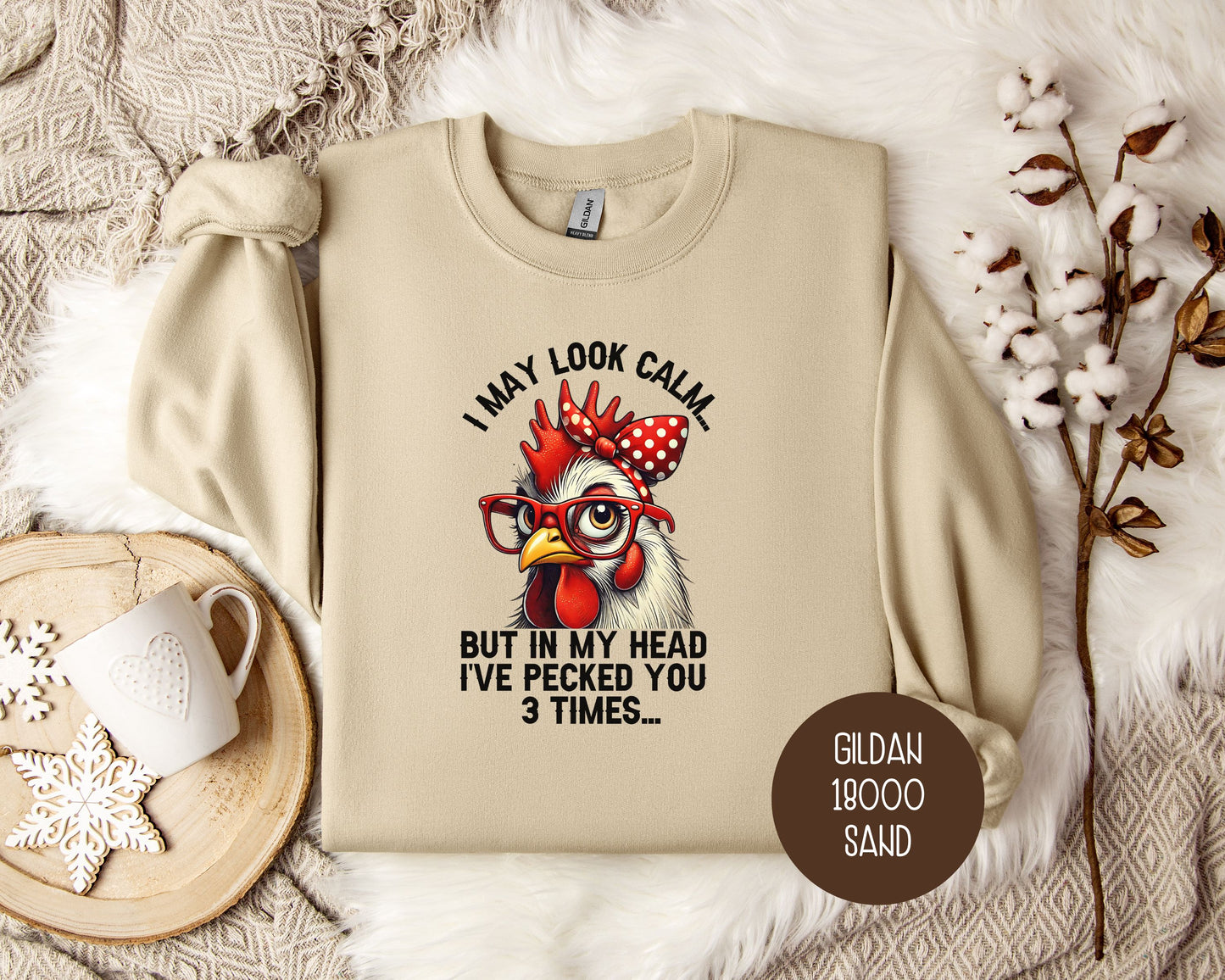 I May Look Calm But In My Head I've Pecked You 3 Times Sweatshirt