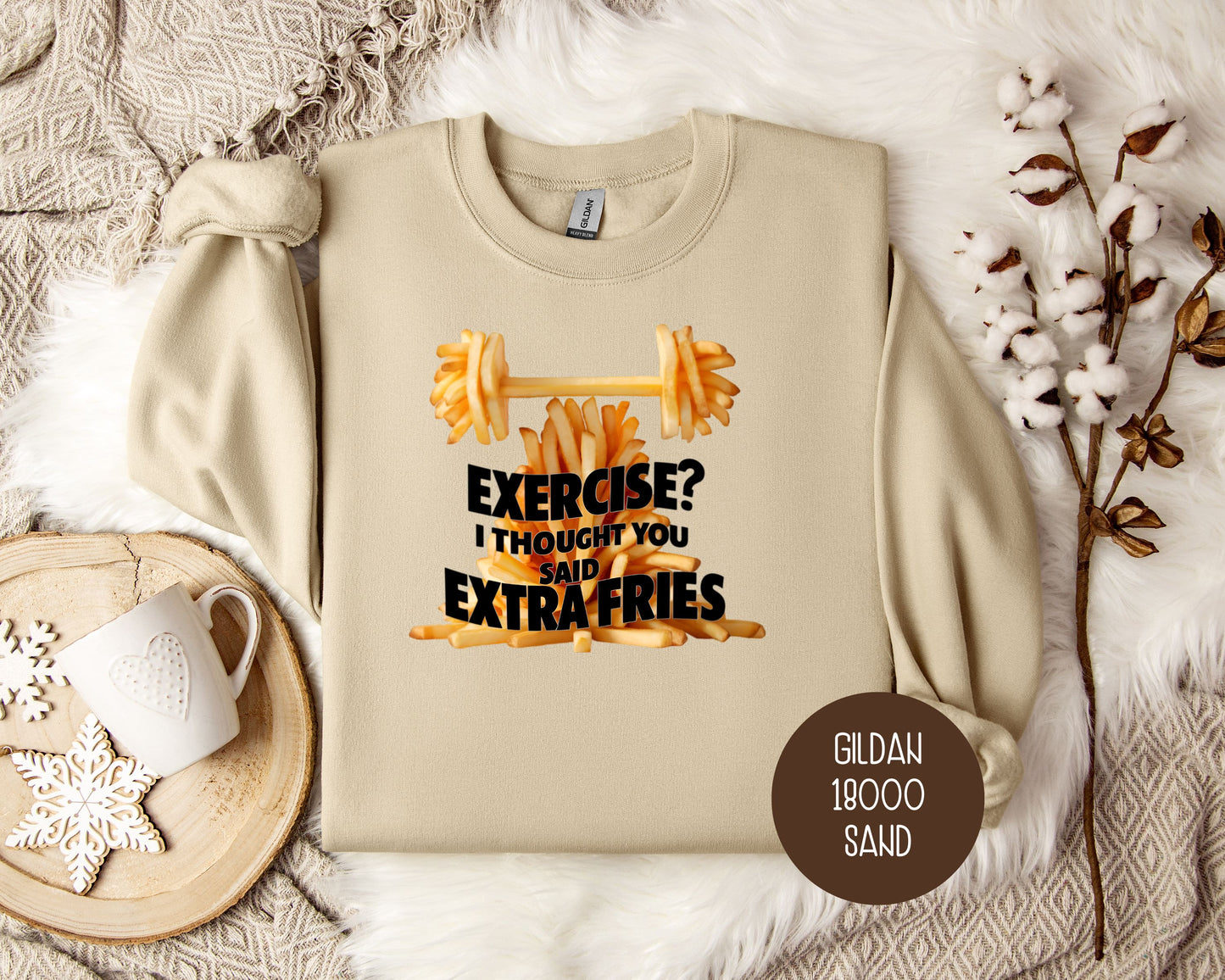 Exercise? I Thought You Said Extra Fries Sweatshirt