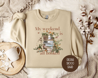 My Weekend Is All Booked Sweatshirt