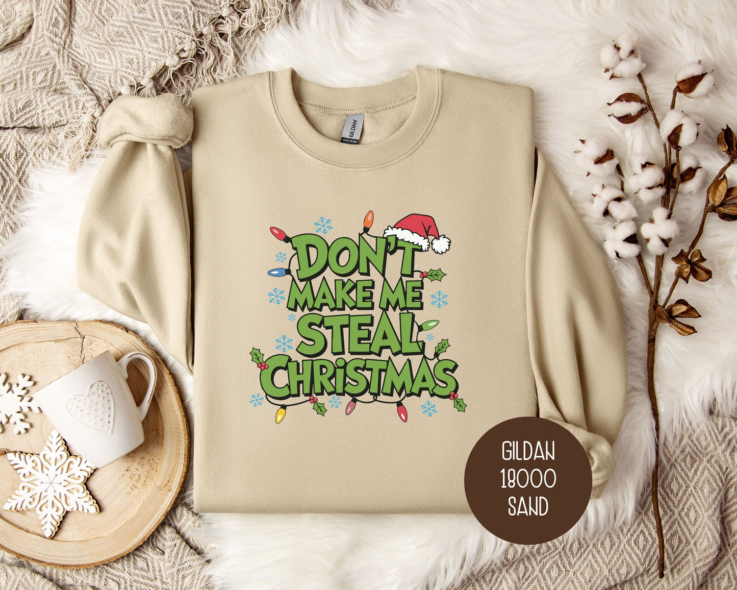 Don't Make Me Steal Christmas Sweatshirt