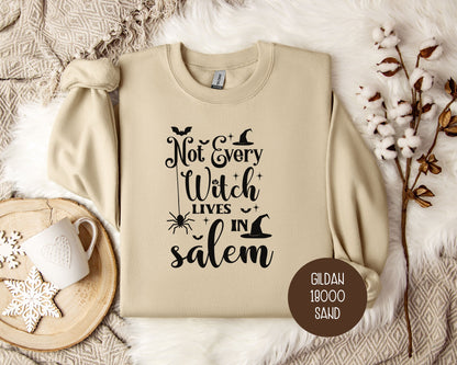 Not Every Witch Lives in Salem Sweatshirt