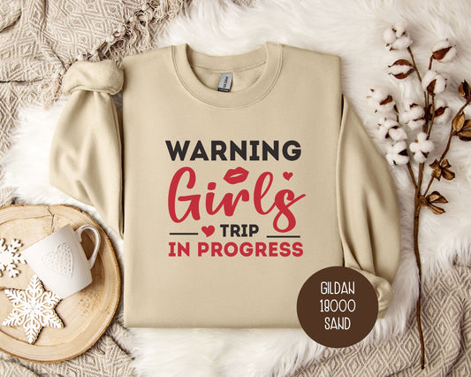 Warning Girls Trip in Progress Sweatshirt