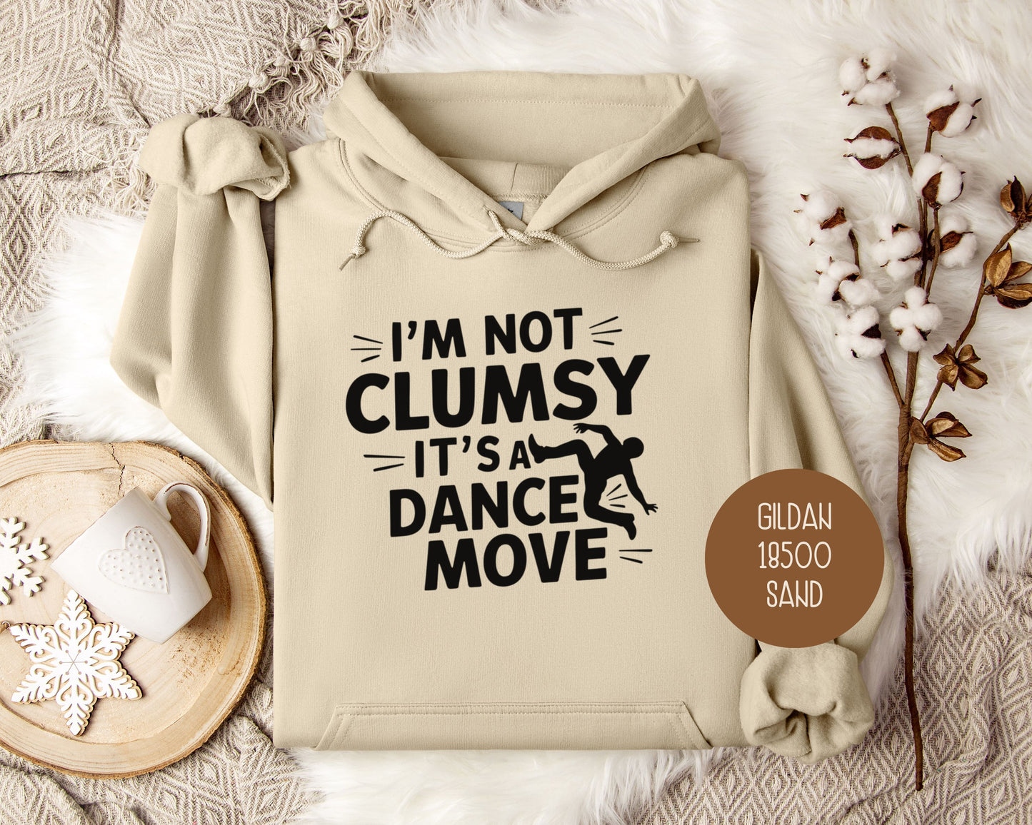 I'm Not Clumsy It's a Dance Move Hoodie