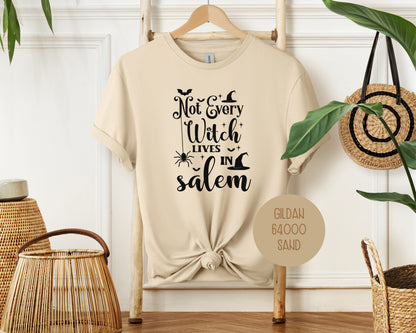 Not Every Witch Lives in Salem Shirt