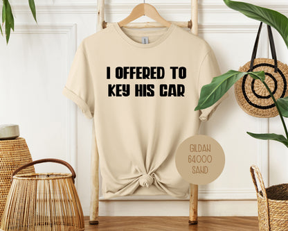 I Offered to Key His Car Divorce Party Shirt