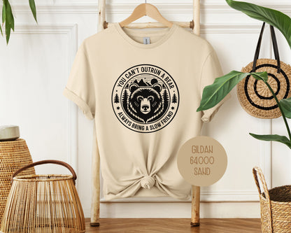 You Can't Outrun a Bear Always Bring a Slow Friend Shirt