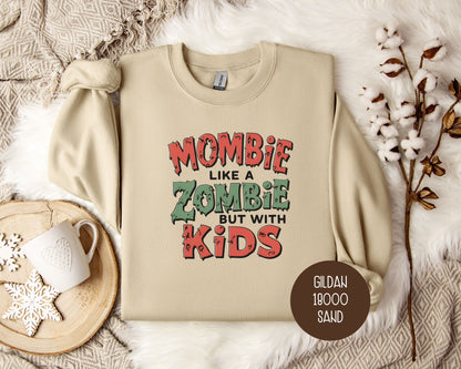 Mombie Like a Zombie But With Kids Sweatshirt