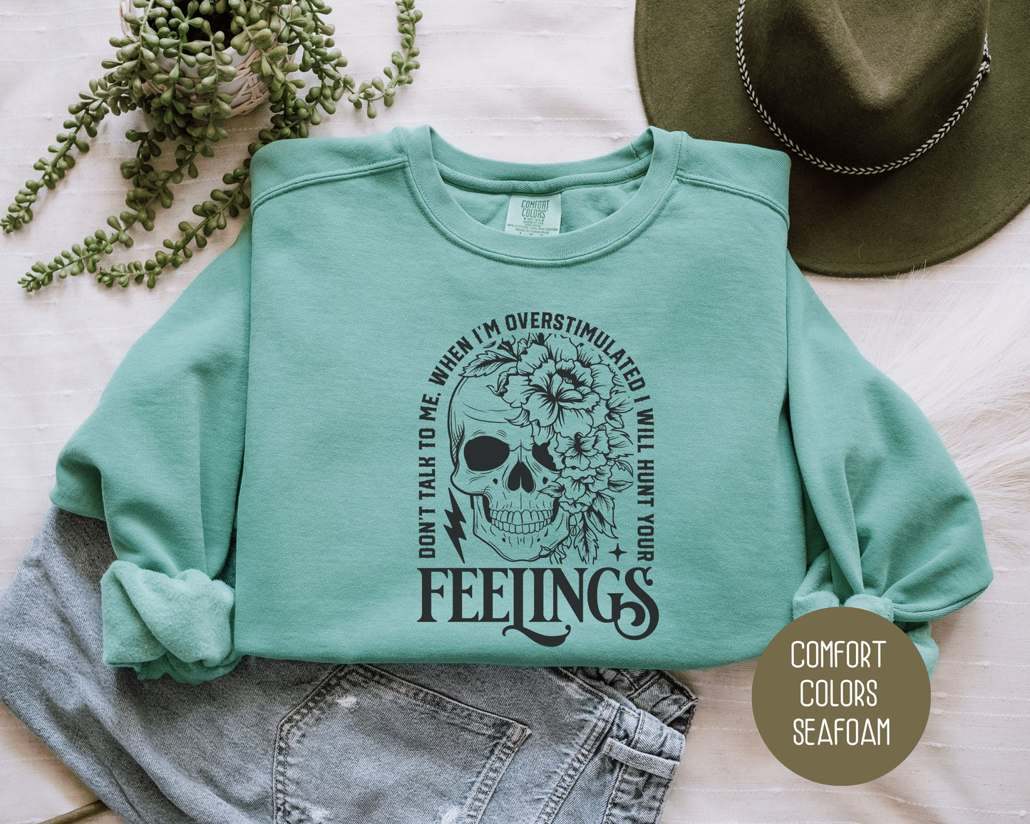 Don't Talk To Me When I'm Overstimulated Comfort Colors Sweatshirt