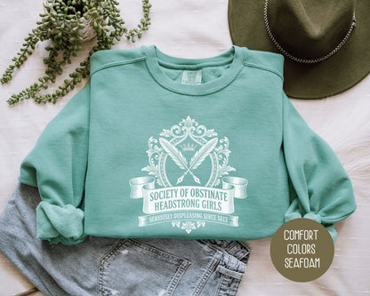 Society of Obstinate Headstrong Girls Comfort Colors Sweatshirt Sweatshirt  CreativeSpecialTs