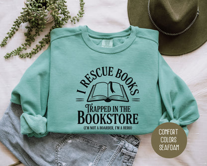 I Rescue Books from the Bookstore Comfort Colors Sweatshirt