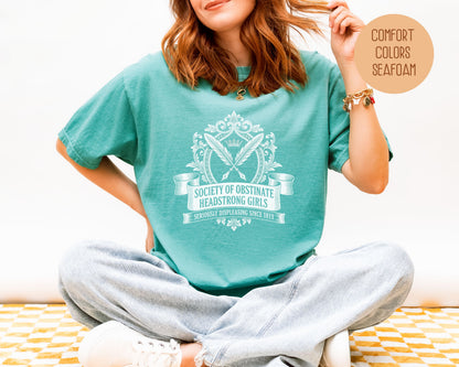 Society of Obstinate Headstrong Girls Comfort Colors Shirt T-Shirt  CreativeSpecialTs