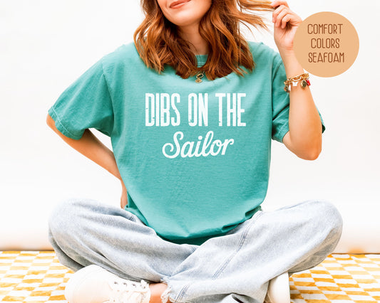 Dibs on the Sailor Comfort Colors Shirt