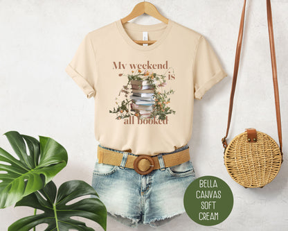 My Weekend is All Booked Shirt