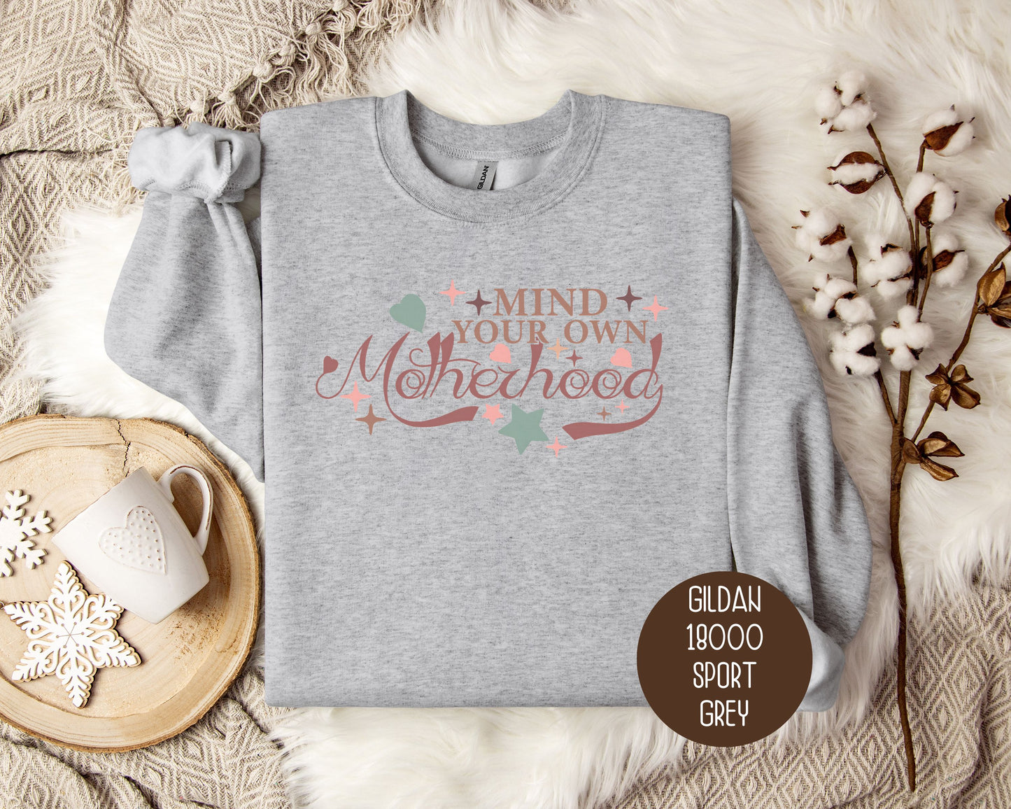 Mind Your Own Motherhood Sweatshirt