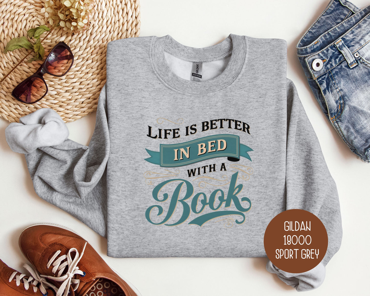 Life Is Better in Bed with a Book Sweatshirt