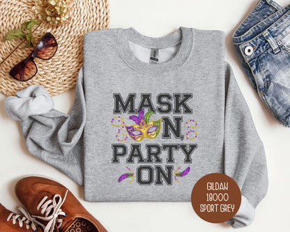 Mask On Party On Mardi Gras Sweatshirt