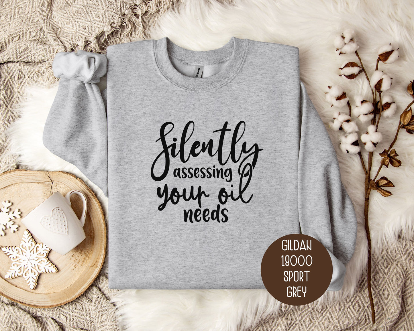 Silently Assessing Your Oil Needs Sweatshirt