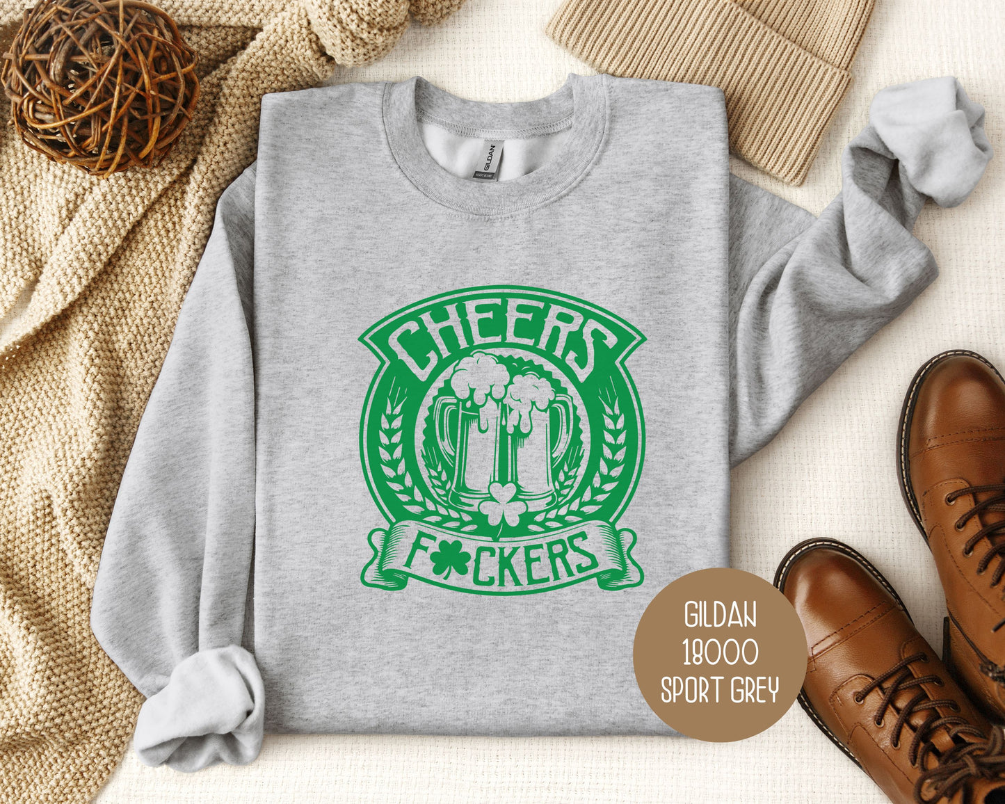 Cheers Fuckers St. Patrick's Day Sweatshirt