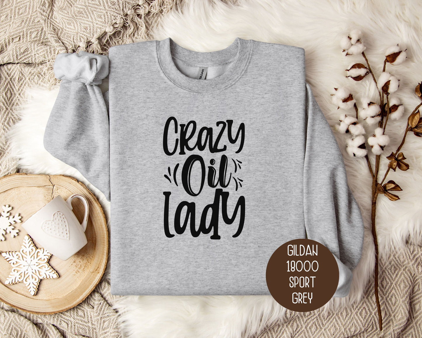 Crazy Oil Lady Essential Oil Lover Sweatshirt