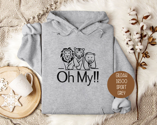 Lions Tigers Bears Oh My Hoodie