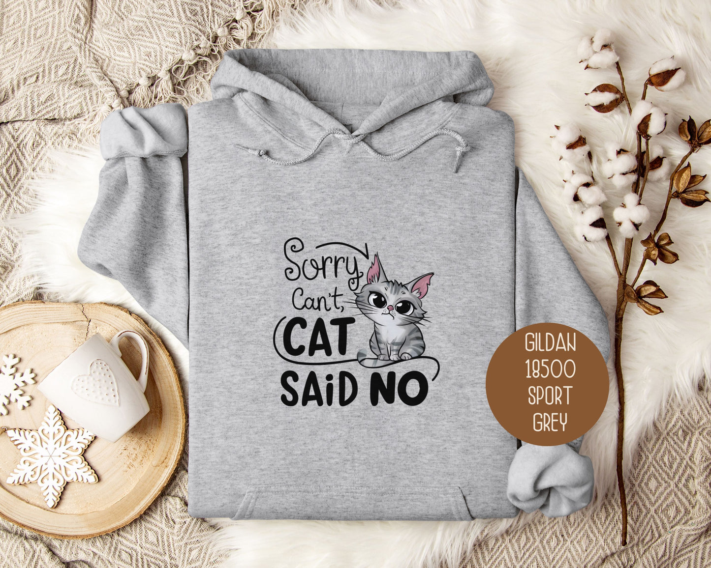 Sorry Can't, Cat Said No Hoodie