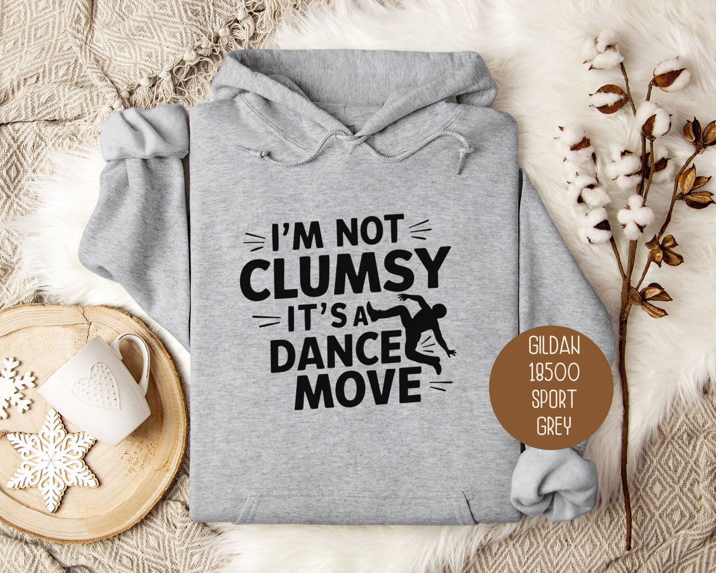 I'm Not Clumsy It's a Dance Move Hoodie