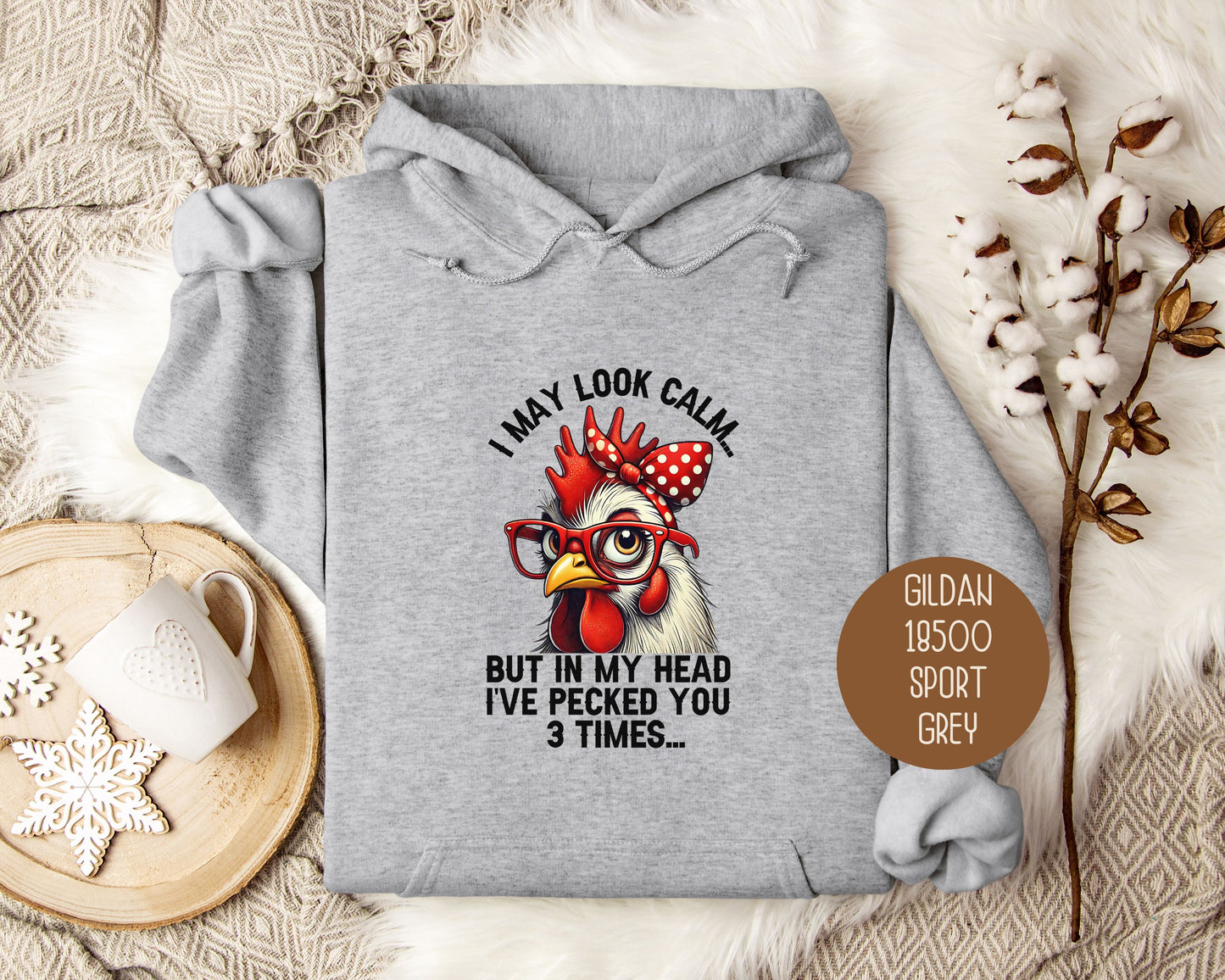 I May Look Calm But In My Head I've Pecked You 3 Times Hoodie