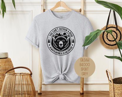 You Can't Outrun a Bear Always Bring a Slow Friend Shirt