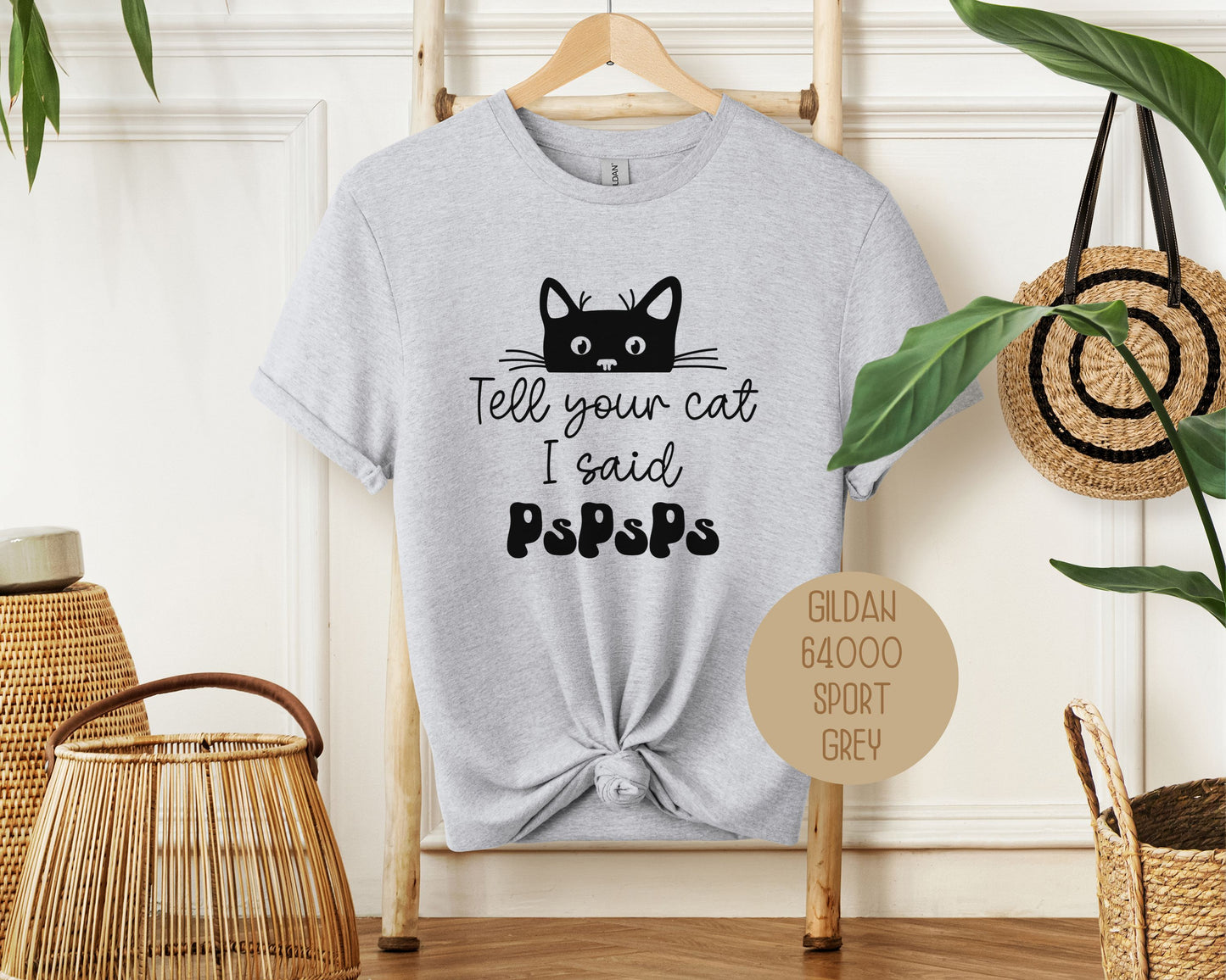 Tell Your Cat I Said PsPsPs Shirt