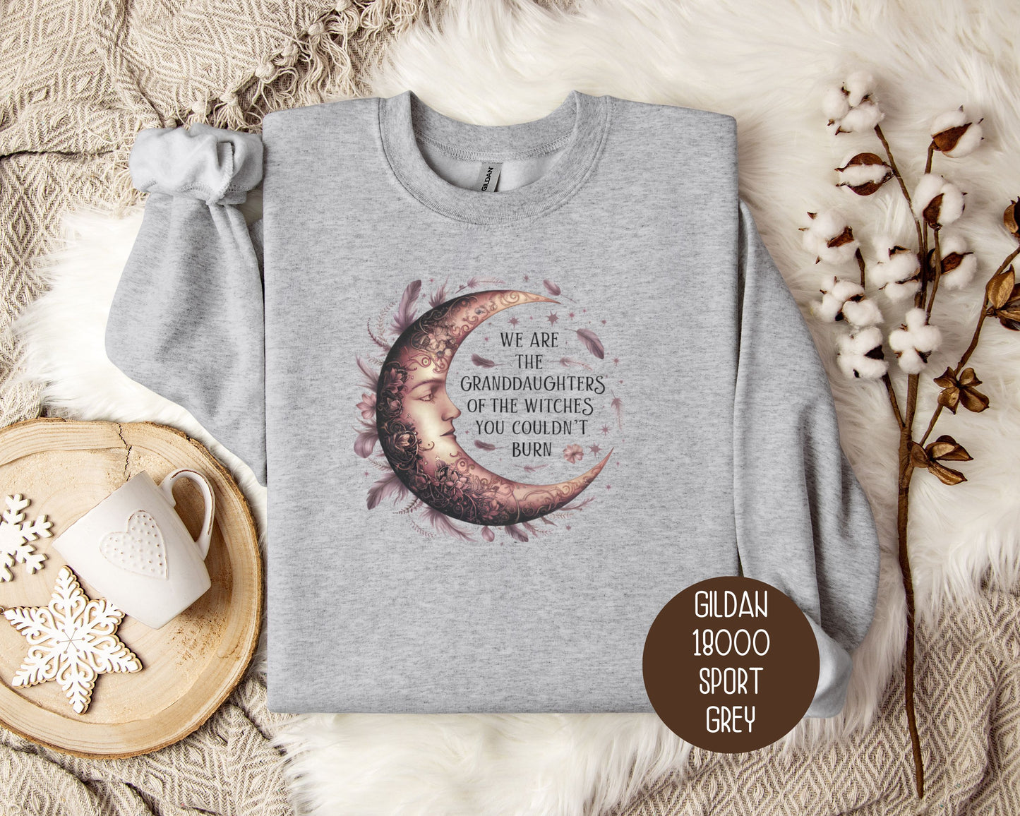 We Are The Granddaughters of The Witches You Could Not Burn Sweatshirt