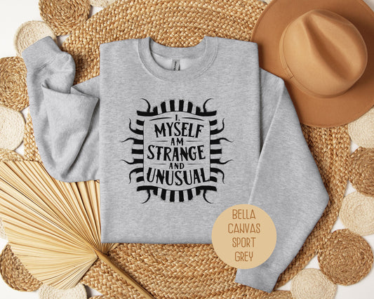 I Myself Am Strange and Unusual Sweatshirt