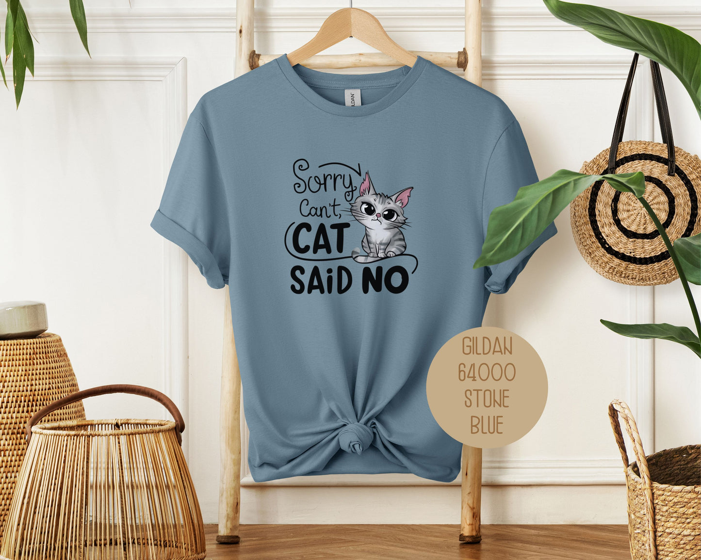 Sorry Can't, Cat Said No Shirt